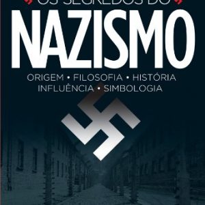 OS SEGREDOS DO NAZISMO